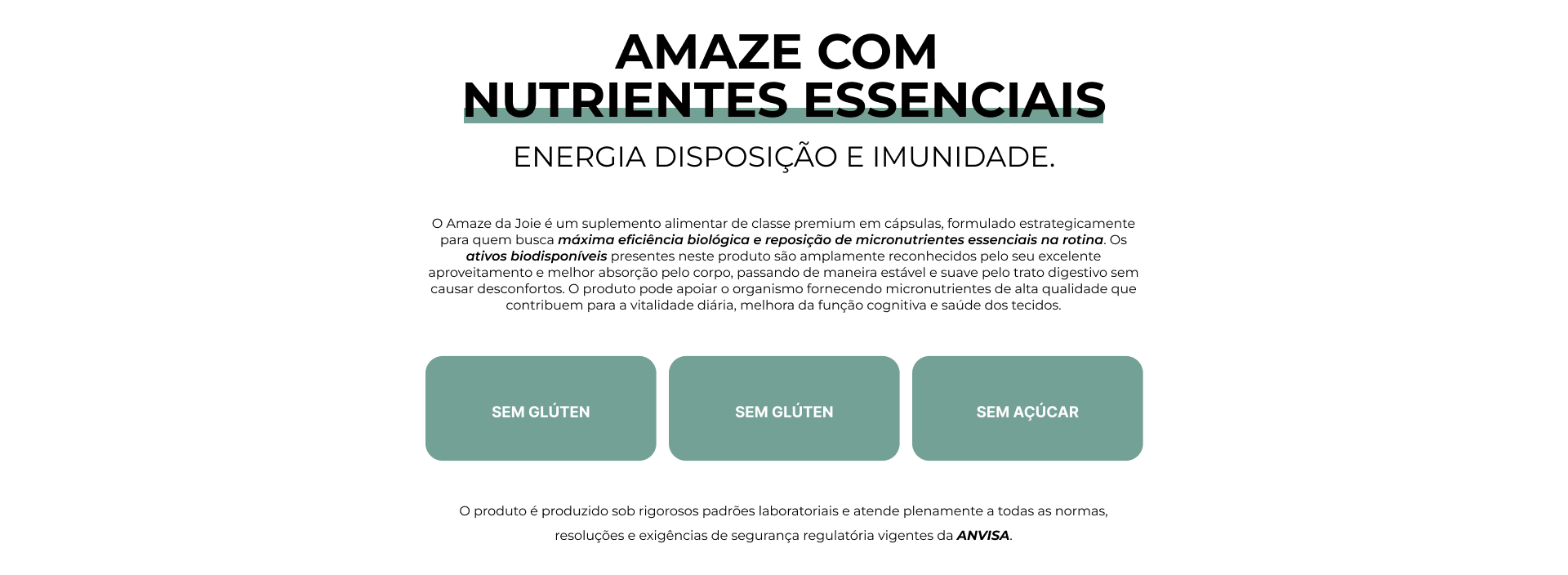 O AMAZE Joie Multivitamínico A-Z é um suplemento alimentar completo desenvolvido com ativos de excelente biodisponibilidade e alta concentração de nutrientes essenciais para a rotina. Esta fórmula sinérgica avançada foi criada para enriquecer a rotina nutricional de adultos e praticantes de atividades físicas, fornecendo um aporte abrangente de vitaminas e minerais puros. Totalmente livre de glúten, lactose e açúcares, o produto pode auxiliar no funcionamento do sistema imune, apoiar o metabolismo energético e contribuir para a manutenção do bem-estar geral.